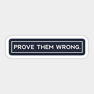 Contrarian Victory - Prove them wrong Sticker